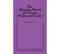 The Glorious World of Crowns, Kinks and Curls