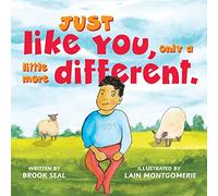 Just Like You, only a little more different.