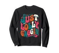 Just Lollygaggin Retro Groovy Lazy Day Funny Quote Sweatshirt