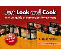 Just Look and Cook: A Visual Guide of Easy Recipes for Everyone