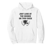 Just Look At The Degree On That Chick Women Graduates Pullover Hoodie