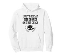 Just Look At The Degree On That Chick Women Graduates Pullover Hoodie