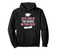 Just Look At The Degree On That Chick Women Graduates Pullover Hoodie