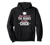 Just Look At The Degree On This Chick Women Graduation Pullover Hoodie