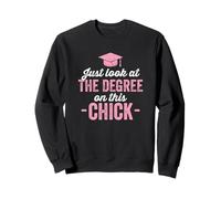 Just Look At The Degree On This Chick Women Graduation Sweatshirt