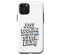 Just Looking for My Silver Lining Mindfulness Cloud Watching Case for iPhone 11 Pro