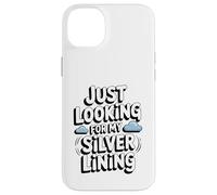 Just Looking for My Silver Lining Mindfulness Cloud Watching Case for iPhone 14 Plus