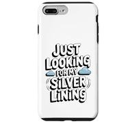 Just Looking for My Silver Lining Mindfulness Cloud Watching Case for iPhone 7 Plus/8 Plus
