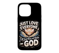 Just Love Everyone I'll Sort Them Out Later God Christian Case for iPhone 14 Pro Max