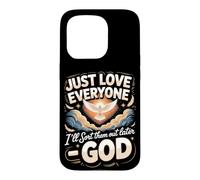 Just Love Everyone I'll Sort Them Out Later God Christian Case for iPhone 15 Pro