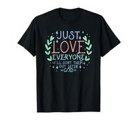 Just Love Everyone I'll Sort Them Out Later God Theology God T-Shirt