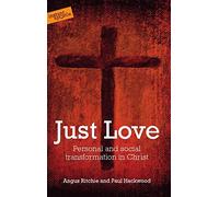 Just Love: Personal and Social Transformation in Christ