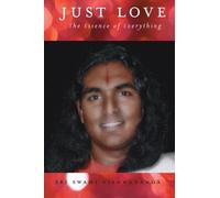 Just Love: The Essence of Everything (Volume 1) by Sri Swami Vishwananda (2012-05-08)