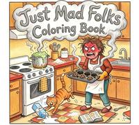 Just Mad Folks Coloring book: Lunatic people in their days | 50 pages Perfect For Kids & adults