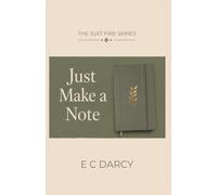 Just Make a Note: A Warm, Funny Novel About Motherhood, Midlife and Finding Your Voice (The Just Fine Series)