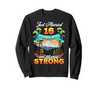 Just Married 16 Years Ago 16th Anniversary Honeymoon Couple Sweatshirt