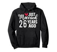 Just Married 26 Years Ago Matching 26th Wedding Anniversary Pullover Hoodie