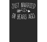 Just Married 60 Years ago: Lined Journal Lined Notebook 6x9 110 Pages Ruled