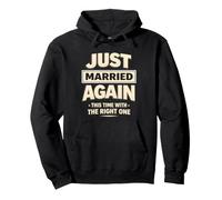 Just Married Again This Time With The Right One Funny Bold Pullover Hoodie