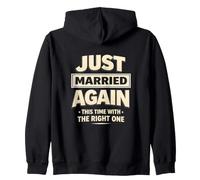 Just Married Again This Time With The Right One Funny Bold Zip Hoodie