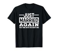 Just Married Again This Time with The Right One T-Shirt
