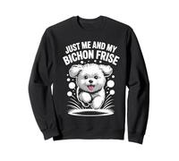 Just Me And My Bichon Frise Funny Pet Cute Dog Lover Style Sweatshirt