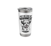 Just Me and My Havanese Cute Funny Fluff Small Dog Lover Pet Stainless Steel Insulated Tumbler