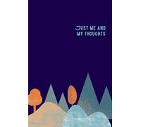 Just Me And My Thoughts Notebook: Blue Journal | Textured Mountain Print | Dotted Grid Pages | DIY Planner | Simple Diary | Polaroid/Picture Collage ... | For Work, School, College And Home Notes