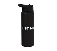 Just Me Authenticity Typography Minimalist Stainless Steel Insulated Water Bottle