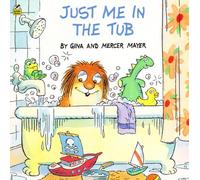 Just Me in the Tub (Little Critter)