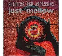 Just Mellow - Ruthless Rap Assassins 7" 45