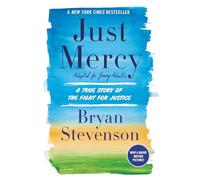 Just Mercy: Adapted for Young People: A True Story of the Fight for Justice