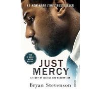 Just Mercy (Film Tie-In Edition): a story of justice and redemption (Movie tie-in edition)