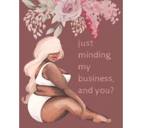 Just Minding My Business Journal; Daily Gratitude Notes; Self Motivating; Inspiration; Positivity; Diary Black Girl Magic
