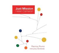 Just Mission: Practical Politics for Local Churches