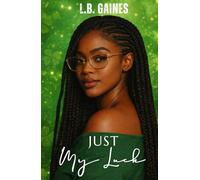 Just My Luck (The Harris Family Saga)