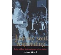 Just My Soul Responding – Rhythm And Blues, Black Consciousness And Race Relations – Routledge