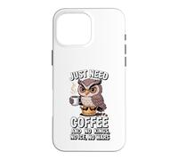 just need coffee and No Kings No ICE No Wars Case for iPhone 16 Pro Max