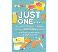 Just One . . .: A Summer Romance Anthology (&You Anthologies)