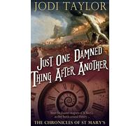 Just One Damned Thing After Another (The Chronicles of St. Mary's Series) by Jodi Taylor (2015-08-20)