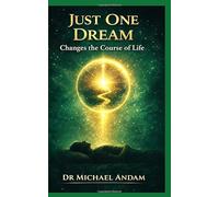 Just One Dream Changes The Cause of Life