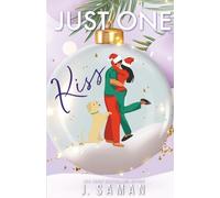 Just One Kiss: A Second Chance Holiday Standalone