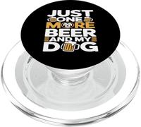 Just One More Beer And My Dog Lover Drinking PopSockets PopGrip for MagSafe
