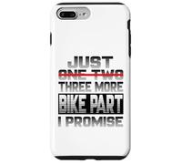 Just One More Bike Part I Promise Motorcycle Motorcyclist Case for iPhone 7 Plus/8 Plus