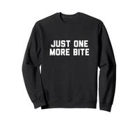 Just One More Bite Sweatshirt