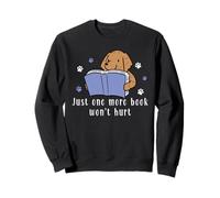 Just one more book won’t hurt Sweatshirt