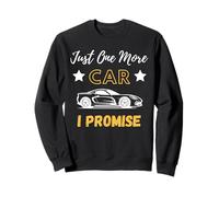 Just One More Car Funny Car Lover Mechanic Petrolhead Sweatshirt