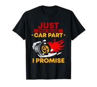 Just One More Car Part I Promise Car Enthusiast T-Shirt
