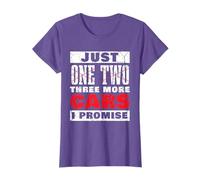 Just One More Car Part I Promise Funny Cars Owner Driver T-Shirt