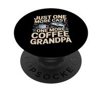 Just One More Cast One More Coffee Grandpa PopSockets Adhesive PopGrip